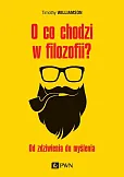 O co chodzi w filozofii? O co chodzi w filozofii?