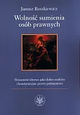Wolność sumienia osób prawnych Wolność sumienia osób prawnych