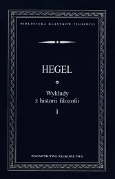Wykłady z historii filozofii Tom 1Friedrich Hegel Georg Wilhelm