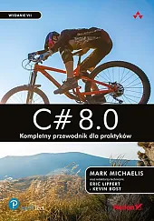 C# 8.0. Kompletny przewodnik dla praktyków.Michaelis Mark