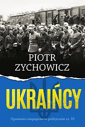 UkraińcyPiotr Zychowicz UkraińcyPiotr Zychowicz