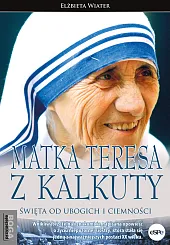 Matka Teresa z KalkutyElżbieta Wiater Matka Teresa z KalkutyElżbieta Wiater