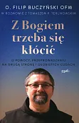 Z Bogiem trzeba się kłócić Z Bogiem trzeba się kłócić
