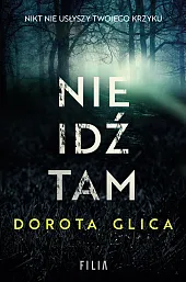 Nie idź tamDorota Glica