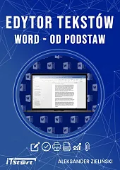 Edytor tekstów Word od podstawAleksander Zieliński Edytor tekstów Word od podstawAleksander Zieliński