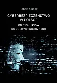 Cyberbezpieczeństwo w Polsce Cyberbezpieczeństwo w Polsce