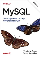 MySQL Jak zaprojektować i wdrożyć wydajną,M.Vinicius Grippa MySQL Jak zaprojektować i wdrożyć wydajną,M.Vinicius Grippa