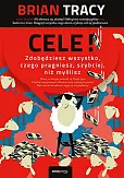 Cele! Zdobędziesz wszystko, czego pragniesz, szybciej, niż myślisz