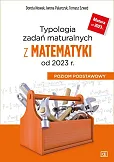 Typologia zadań maturalnych z matematyki od 2023 r. Poziom podstawowy Typologia zadań maturalnych z matematyki od 2023 r. Poziom podstawowy