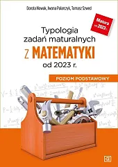 Typologia zadań maturalnych z matematyki od,Dorota Nowak Typologia zadań maturalnych z matematyki od,Dorota Nowak