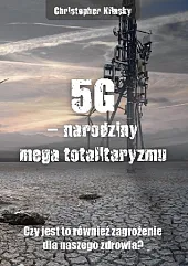 5G narodziny mega totalitaryzmuChris Klinsky 5G narodziny mega totalitaryzmuChris Klinsky