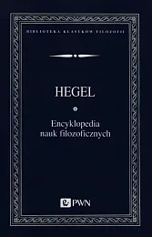 Encyklopedia nauk filozoficznychFriedrich Hegel Georg Wilhelm Encyklopedia nauk filozoficznychFriedrich Hegel Georg Wilhelm