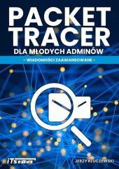 Packet Tracert dla młodych Adminów Packet Tracert dla młodych Adminów