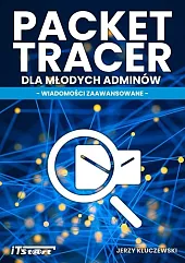Packet Tracert dla młodych AdminówJerzy Kluczewski