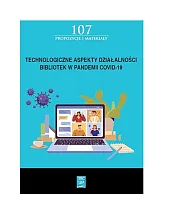 Technologiczne aspekty działalności bibliotek w pandemii,Małgorzata Kowalska-Chrzanowska Technologiczne aspekty działalności bibliotek w pandemii,Małgorzata Kowalska-Chrzanowska