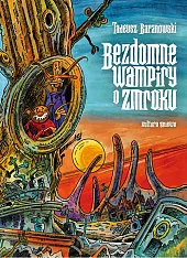 Bezdomne wampiry o zmrokuTadeusz Baranowski Bezdomne wampiry o zmrokuTadeusz Baranowski