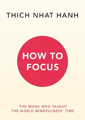 How to FocusNhat Hanh Thich How to FocusNhat Hanh Thich
