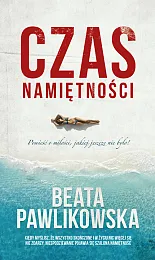 Czas namiętnościBeata Pawlikowska