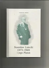 Stanisław Lisiecki (1872-1960) i jego Platon Stanisław Lisiecki (1872-1960) i jego Platon