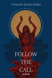Follow the call. Terapeutyczne doświadczenia w,Tomasz Kwieciński