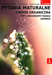 Pytania maturalne Chemia organiczna Tom 1,Joanna Reszko-Zygmunt Pytania maturalne Chemia organiczna Tom 1,Joanna Reszko-Zygmunt