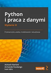 Python i praca z danymi. Przetwarzanie,,Navlani Avinash Python i praca z danymi. Przetwarzanie,,Navlani Avinash