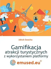 Gamifikacja atrakcji turystycznych z wykorzystaniem platformy,Jakub Swacha Gamifikacja atrakcji turystycznych z wykorzystaniem platformy,Jakub Swacha