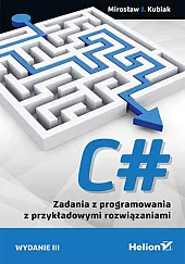C# Zadania z programowania z przykładowymi,J.Mirosław Kubiak