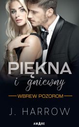 Wbrew pozorom Tom 1 Piękna i Gniewny Wbrew pozorom Tom 1 Piękna i Gniewny