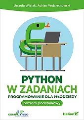 Python w zadaniach Programowanie dla młodzieżyUrszula Wiejak