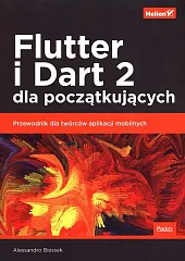 Flutter i Dart 2 dla początkujących,Alessandro Biessek