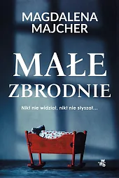 Małe zbrodnieMagdalena Majcher