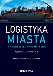 Logistyka miasta na bazie teorii mnogości,Andrzej Kuriata Logistyka miasta na bazie teorii mnogości,Andrzej Kuriata