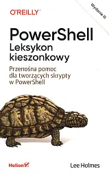 PowerShell Leksykon kieszonkowy Przenośna pomoc dla,Lee Holmes