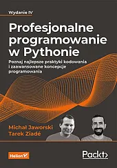 Profesjonalne programowanie w Pythonie. Poznaj najlepsze,Michał Jaworski
