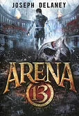 Arena 13 Tom 1 Arena 13 Tom 1