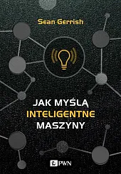 Jak myślą inteligentne maszyny