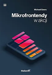 Mikrofrontendy w akcji Mikrofrontendy w akcji