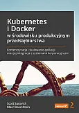 Kubernetes i Docker w środowisku produkcyjnym przedsiębiorstwa.