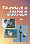 Telewizyjne systemy dozorowe Telewizyjne systemy dozorowe