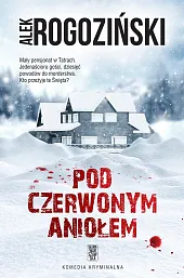 Pod Czerwonym AniołemAlek Rogoziński
