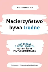 Macierzyństwo bywa trudne Macierzyństwo bywa trudne