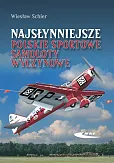 Najsłynniejsze polskie sportowe samoloty wyczynowe Najsłynniejsze polskie sportowe samoloty wyczynowe