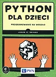 Python dla dzieci Programowanie na wesoło