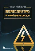 Bezpieczeństwo w elektroenergetyce Bezpieczeństwo w elektroenergetyce
