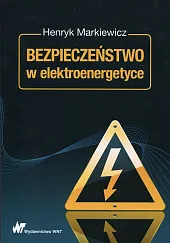 Bezpieczeństwo w elektroenergetyceHenryk Markiewicz Bezpieczeństwo w elektroenergetyceHenryk Markiewicz