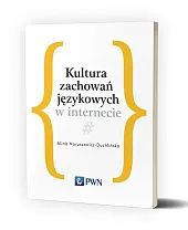 Kultura zachowań językowych w internecieAlina Naruszewicz-Duchlińska