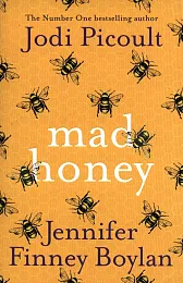 Mad HoneyJodi Picoult Mad HoneyJodi Picoult