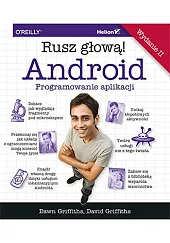 Android Programowanie aplikacji Rusz głową!Griffiths Dawn Android Programowanie aplikacji Rusz głową!Griffiths Dawn