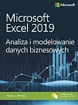 Microsoft Excel 2019 Analiza i modelowanie danych biznesowych Microsoft Excel 2019 Analiza i modelowanie danych biznesowych
